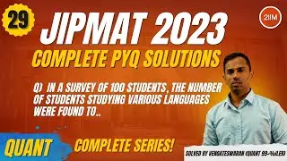 Must-Do JIPMAT 2023 Quant Questions | Languages Survey Solved | 2IIM