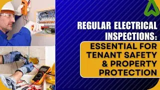 Regular Electrical Inspections   Essential for Tenant Safety & Property Protection.