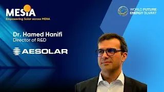 Why the MENA Region Is Ideal for Solar Growth | Ahmed Hanifei, AE Solar at WFES