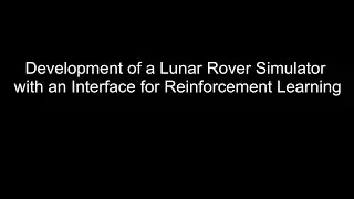Development of a Lunar Rover Simulator with an Interface for Reinforcement Learning