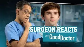 The Good Doctor Show is Totally Misleading - Surgeon Reacts