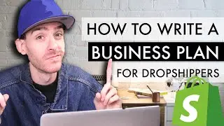 How to Write a Dropshipping Business Plan