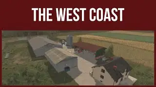 Farming Simulator 17 - First Look & Map Tour &ndash; THE WEST COAST
