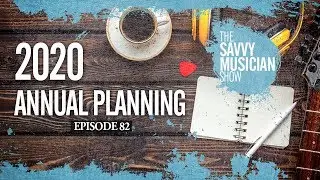 2020 Annual Planning - Ep. 82