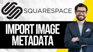 Как импортировать метаданные изображений в Squarespace