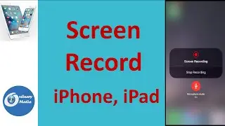 How to Record your iPhone or iPad Screen
