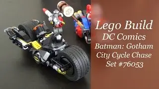 Let's Build - LEGO Batman Gotham City Cycle Chase Set #76053