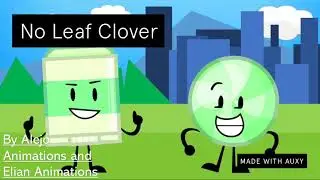 No Leaf Clover | Alejo Animations (and Elian Animations)