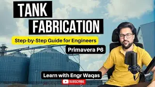 Tank Fabrication | Complete Fabrication Guide using Primavera P6 | How Industrial Tanks Are Made??