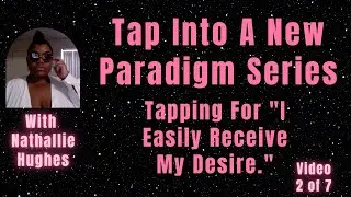 EFT To Receive NOW. Tapping For Worthiness. | Emotional Freedom Technique #TapIntoANewParadigm