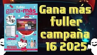 Cat&aacute;logo Gana M&aacute;s Fuller Campa&ntilde;a 16 2025 | Productos de Belleza para Vender y Ganar M&aacute;s
