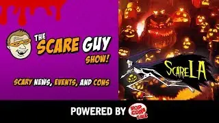 Scare LA and 2017 Halloween Season Preview | The ScareGuys Horror Show