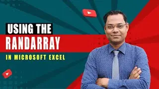 RANDARRAY FUNCTION IN MICROSOFT EXCEL