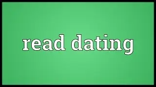 Read dating Meaning