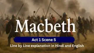 Macbeth Act 1 Scene 5 Explained in Hindi | #isc12 #shakespeare #english #study #macbeth #class12