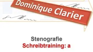 Stenografie lernen - &Uuml;bung zur Lektion 7 - a - Dominique Clarier