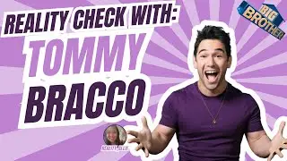 REALITY CHECK | Tommy Bracco Spills the BB21 Tea, BB27 Hot Takes, & New Reality Show!