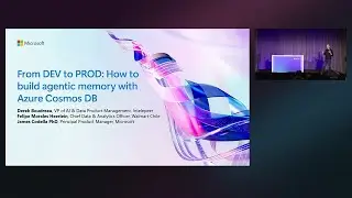 From DEV to PROD: How to build agentic memory with Azure Cosmos DB | BRK135