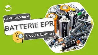 Batterie EPR | EU Batterieverordnung | Bevollm&auml;chtigte finden