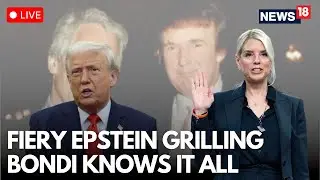 LIVE | Pam Bondi Finally Reveals The Name Behind Epstein's Death | Trump Epstein Files | N18G