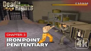 Dead to Rights - Chapter 3: Iron Point Penitentiary in 4K HDR