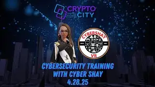 Crypto City Episode 101 (Season 6 Cyber Security Training with CyberShay) 4.28.25