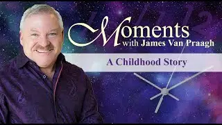 A Childhood Story with James Van Praagh