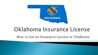 How to Get an Insurance License in Oklahoma for Life and Health