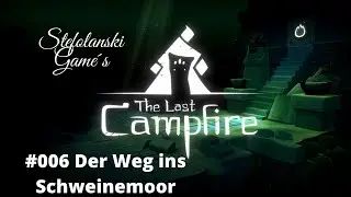 The last Campfire #006 Der Weg ins Schweinemoor