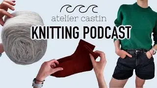 Chameleon Sweater, Plain Vanilla Socks, Camisole no7, Socks and more - Knitting Podcast June 2025