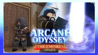👽OFFICIAL EMPIRES UPDATE GUIDE🎊 In Arcane Odyssey || Arcane Archives