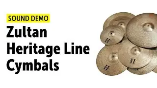 Zultan Heritage Line Cymbals Sound Demo