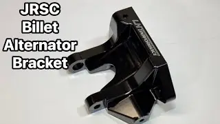 JRSC Bracket Install. LHT 100% Billet Alternator bracket