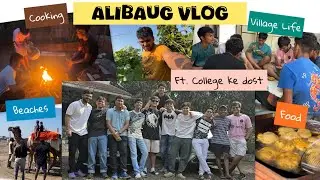 Alibaug Vlog | Ft. College ke Yaar (Beach, Village cooking, Road trip)