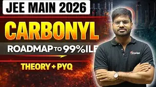 Roadmap to 99%ile in 40 days | CARBONYL | |JEE MAIN 2026