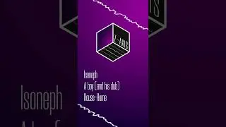 Isoneph - A boy (and his dub)