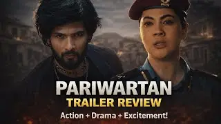 Pariwartan (2026) Trailer Review | Action, Political Drama & Full-On Excitement!