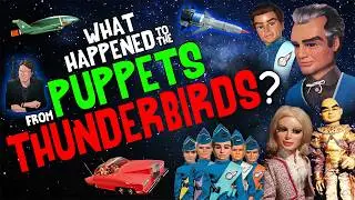 What Happened to the PUPPETS from THUNDERBIRDS?