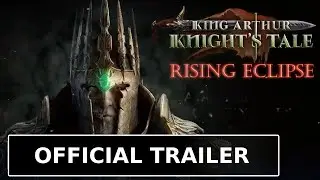 King Arthur: Knight&rsquo;s Tale - Official Season 2: Rising Eclipse Launch Trailer