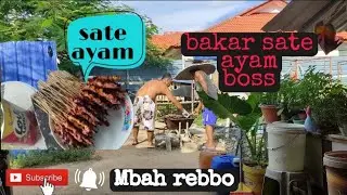 sore hari yang panas bakar sate ayam@mbah rebbo
