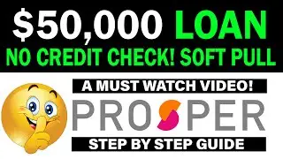 Get $50,000 PERSONAL LOAN | No Credit Check Qualification | Prosper Personal Loan | SOFT CREDIT PULL