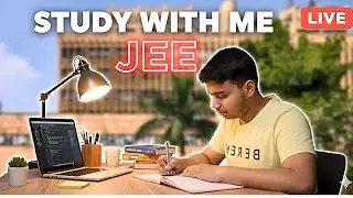 LIVE 🔴 | 12 Hour Study With Me for JEE 2027 | Pomodoro 120/20 | Fire Sounds | JEE Preparation Stream