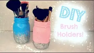 DIY: Easy Makeup Brush Holders!