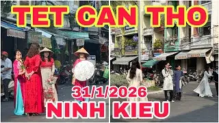 TET CAN THO 2026 : BẾN NINH KIỀU HÔM NAY CHUẨN BỊ ĐƯỜNG HOA XUÂN 2026 - 31/1/2026
