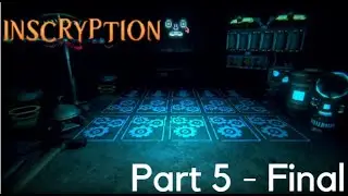 Inscryption - A really good Card game - (Final - Part 5)