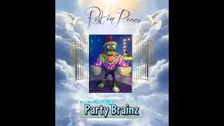 RIP Party Brainz