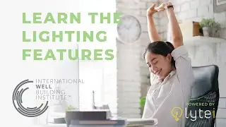 Learn the Lighting Features of WELL Certification