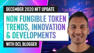 Non-Fungible Tokens: News, Innovation & Development &ndash; December 2020 NFT Update