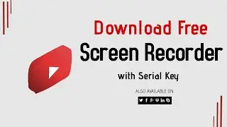 Download free screen recorder for PC with Serial key | How to Record Screen on Windows?