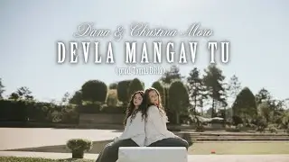 Dana & Christina Moro - Devla Mangav Tu Prod. Tomáš Botló |Official Video|